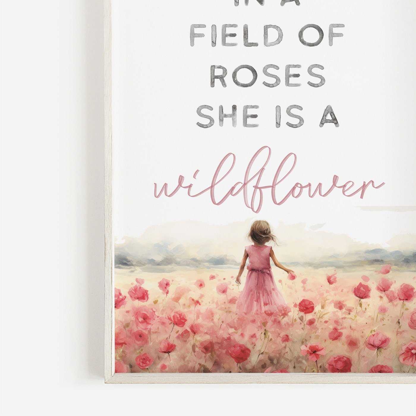 Girls Room Quote, Nursery Wall Art, In a Field of Roses Wildflower - WildfieldPrints