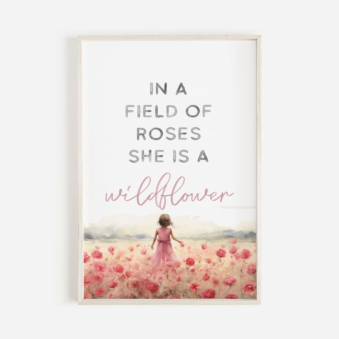 Girls Room Quote, Nursery Wall Art, In a Field of Roses Wildflower - WildfieldPrints