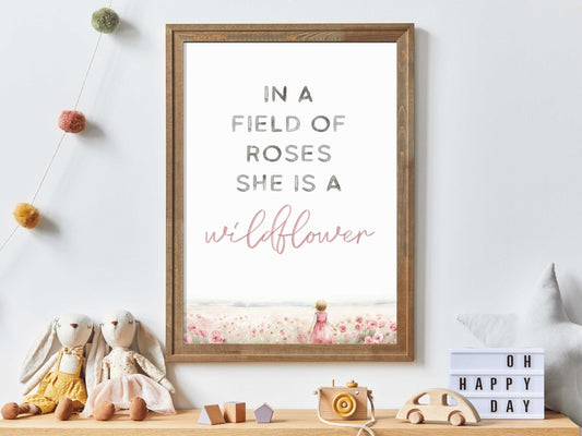 In a Field of Roses She is a Wildflower, Girls Bedroom Quote Art, Nursery Decor - WildfieldPrints