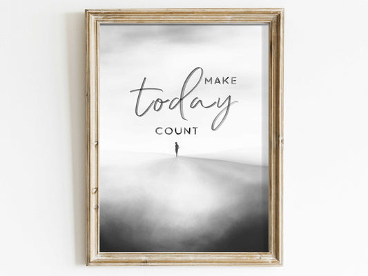 Make Today Count Print – Inspirational Living Room Wall Decor