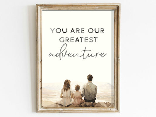 You Are Our Greatest Adventure Quote Wall Art, Nursery Decor, Family Love Print - WildfieldPrints